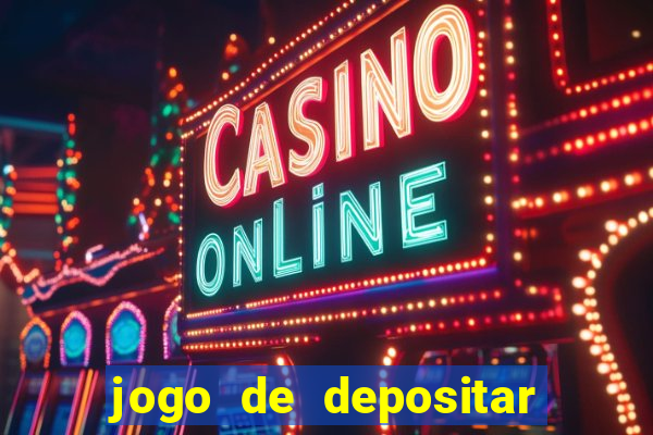 jogo de depositar 5 reais